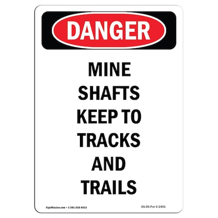 Signmission OSHA Danger, Mine Shafts Keep To Tracks And Trails, 5in X 3.5in Decal, 3.5" W, 5" L, Portrait OS-DS-D-35-V-2491
